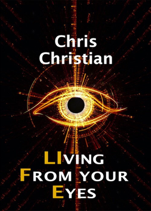 Living from your Eyes Living from your Eyes